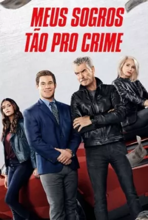 Meus Sogros Tão pro Crime Torrent Download Mais Baixado