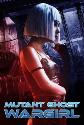 Mutant - Ghost War Girl - FAN DUB Download Mais Baixado