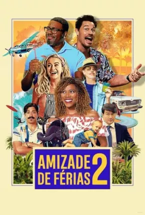 Amizade de Férias 2 Download Mais Baixado