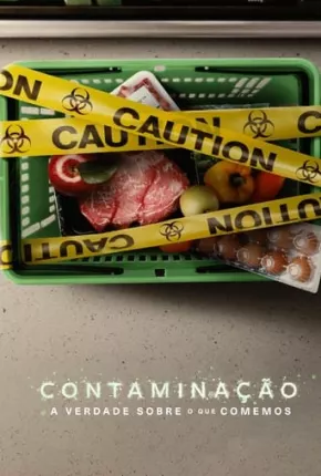 Contaminação - A Verdade Sobre o que Comemos Torrent Download Mais Baixado