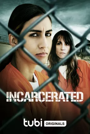 Incarcerated - Legendado Download Mais Baixado