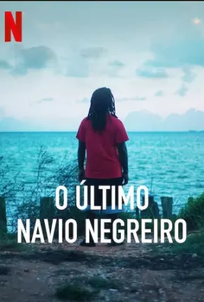 O Último Navio Negreiro Torrent Download Mais Baixado