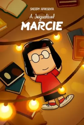 Snoopy Apresenta - A Inigualável Marcie Torrent Download Mais Baixado