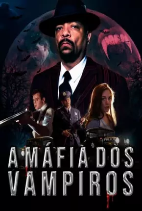 A Máfia dos Vampiros Download Mais Baixado