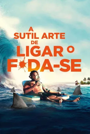 A Sutil Arte de Ligar o F*da-se Torrent Download Mais Baixado