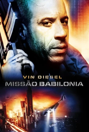 Missão Babilônia - Babylon A.D. Download Mais Baixado