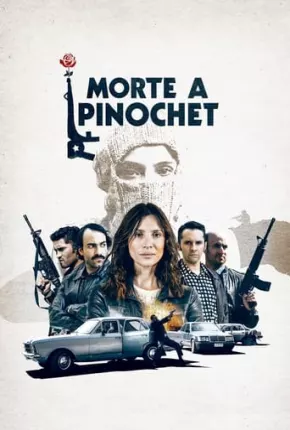 Morte a Pinochet Torrent Download Mais Baixado