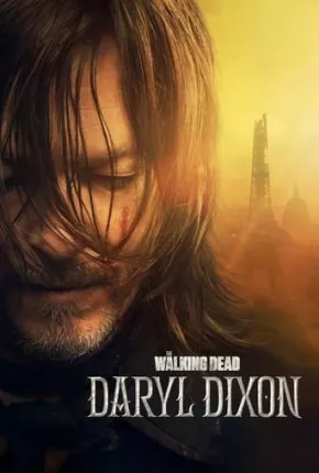 The Walking Dead - Daryl Dixon - 1ª Temporada Legendada Download Mais Baixado