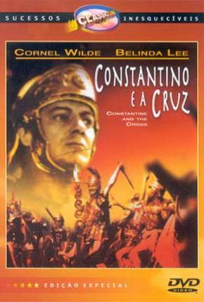 Constantino e a Cruz / Costantino il Grande  Download Mais Baixado