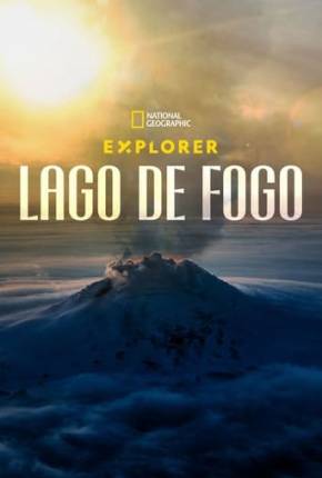 Explorer - Lago de Fogo Download Mais Baixado
