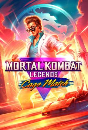 Mortal Kombat Legends - Cage - Bom de Briga Torrent Download Mais Baixado