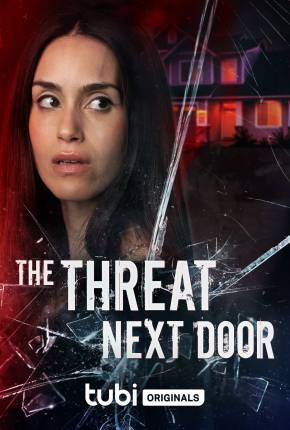 The Threat Next Door - Legendado Download Mais Baixado