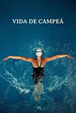 Vida de Campeã Torrent Download Mais Baixado