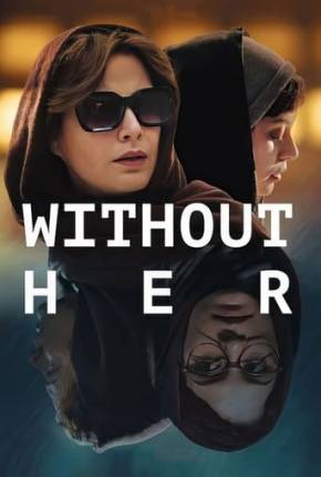 Without Her - Legendado Download Mais Baixado