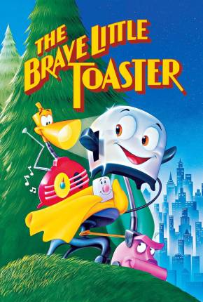 A Torradeira Valente / The Brave Little Toaster Download Mais Baixado