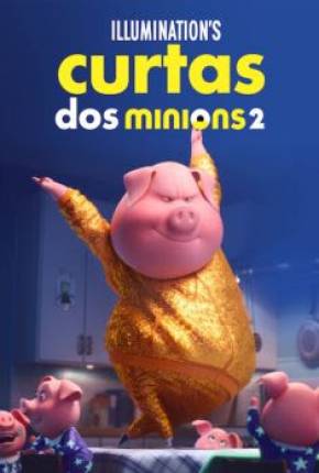 Curtas dos Minions Volume 2 Torrent Download Mais Baixado