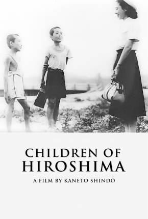 Filhos de Hiroshima / Genbaku no ko - Legendado Download Mais Baixado