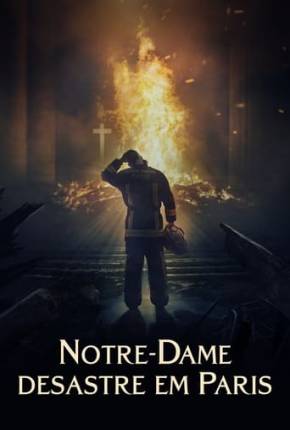 Notre-Dame: Desastre em Paris Download Mais Baixado