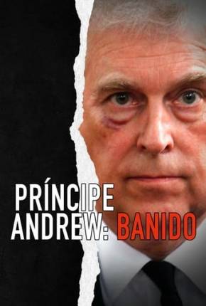 Príncipe Andrew - Banido Torrent Download Mais Baixado