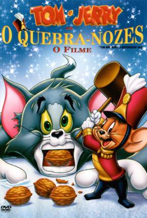 Tom e Jerry  - O Quebra Nozes  Download Mais Baixado