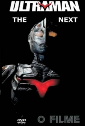 Ultraman - The Next - O Filme Download Mais Baixado