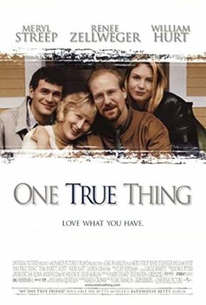 Um Amor Verdadeiro / One True Thing Download Mais Baixado