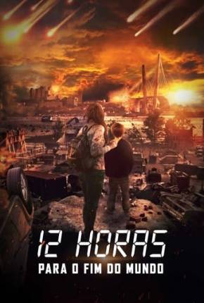 12 Horas Para o Fim do Mundo Torrent Download Mais Baixado