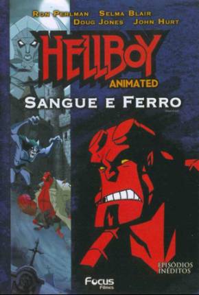 Hellboy - Sangue e Ferro (Feito Para TV) Download Mais Baixado