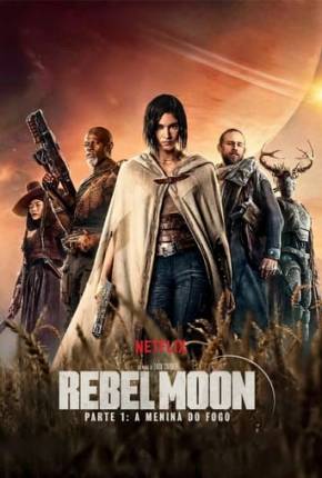 Rebel Moon - Parte 1 - A Menina do Fogo Download Mais Baixado