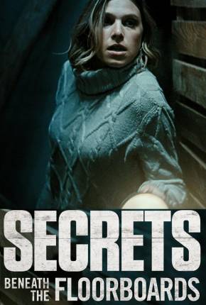 Secrets Beneath the Floorboards - Legendado Torrent Download Mais Baixado