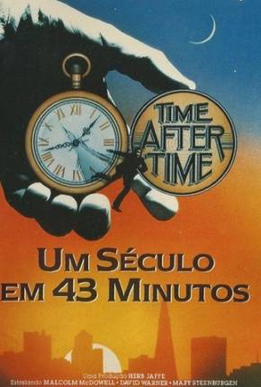 Um Século em 43 Minutos / Time After Time Download Mais Baixado