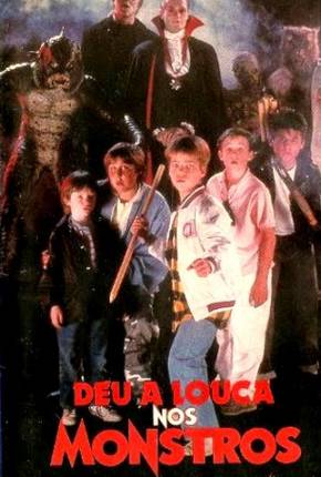 Deu a Louca nos Monstros / The Monster Squad  Download Mais Baixado