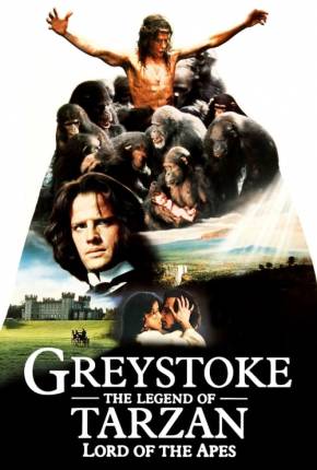 Greystoke - A Lenda de Tarzan, o Rei da Selva Torrent Download Mais Baixado