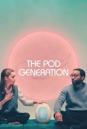 The Pod Generation Torrent Download Mais Baixado