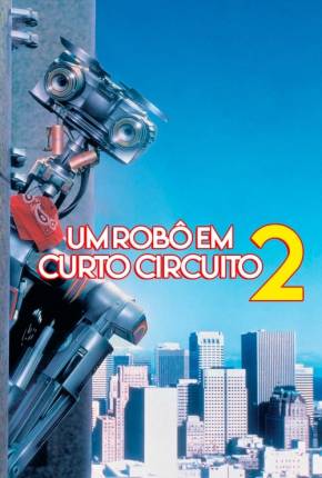 Um Robô em Curto Circuito 2 - Short Circuit 2 Download Mais Baixado