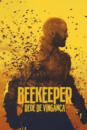 Beekeeper - Rede de Vingança Torrent Download Mais Baixado