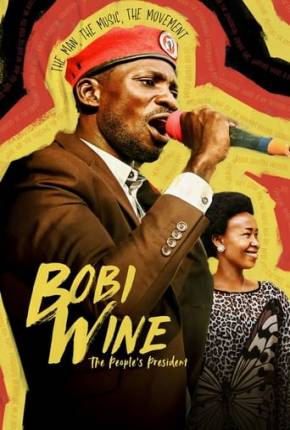 Bobi Wine - The Peoples President Download Mais Baixado