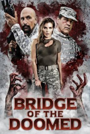 Bridge of the Doomed - Legendado Download Mais Baixado