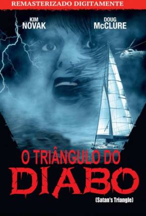 O Triângulo do Diabo / Satans Triangle  Download Mais Baixado