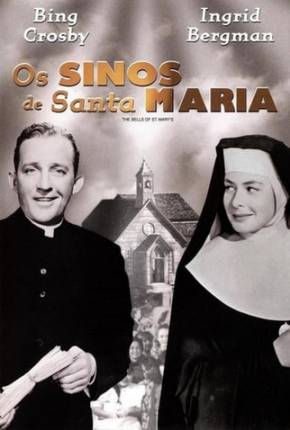 Os Sinos de Santa Maria / The Bells of St. Marys - Legendado Download Mais Baixado