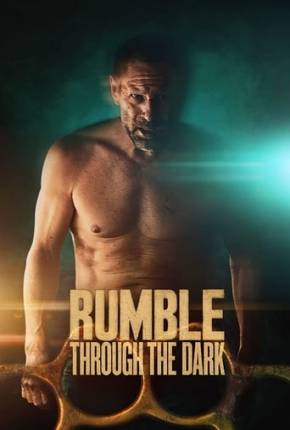 Rumble Through the Dark Torrent Download Mais Baixado