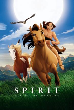Spirit - O Corcel Indomável / Spirit: Stallion of the Cimarron Download Mais Baixado