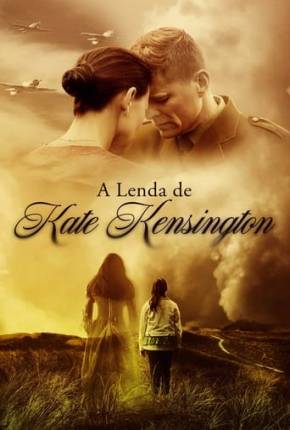 A Lenda de Kate Kensington Torrent Download Mais Baixado