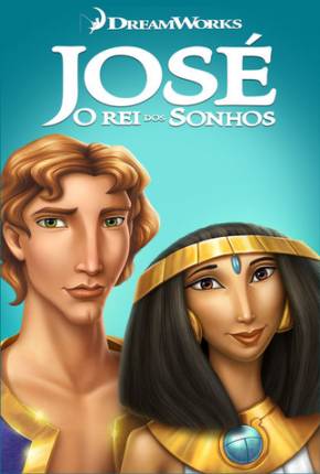 José - O Rei dos Sonhos / Joseph: King of Dreams  Download Mais Baixado