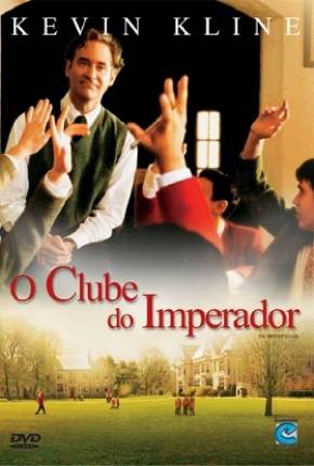 O Clube do Imperador / The Emperors Club Download Mais Baixado