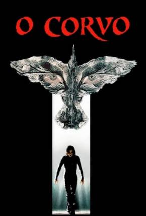 O Corvo - The Crow (Clássico) Torrent Download Mais Baixado