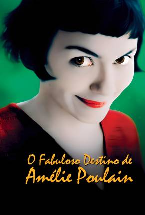 O Fabuloso Destino de Amélie Poulain / Le fabuleux destin dAmélie Poulain  Download Mais Baixado