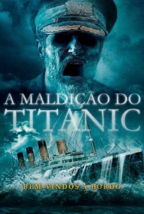 A Maldição do Titanic Torrent Download Mais Baixado