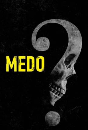 Medo - Fear Torrent Download Mais Baixado