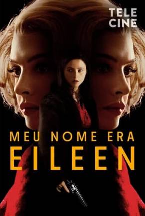 Meu Nome Era Eileen Torrent Download Mais Baixado